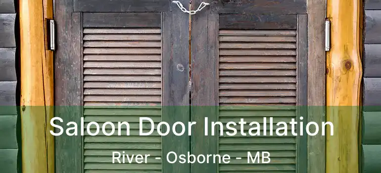  Saloon Door Installation River - Osborne - MB
