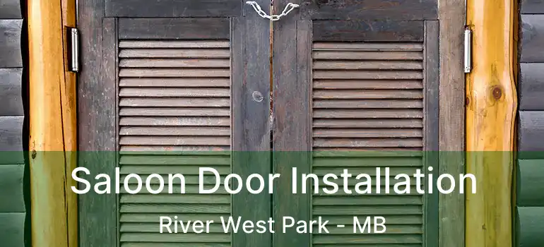  Saloon Door Installation River West Park - MB