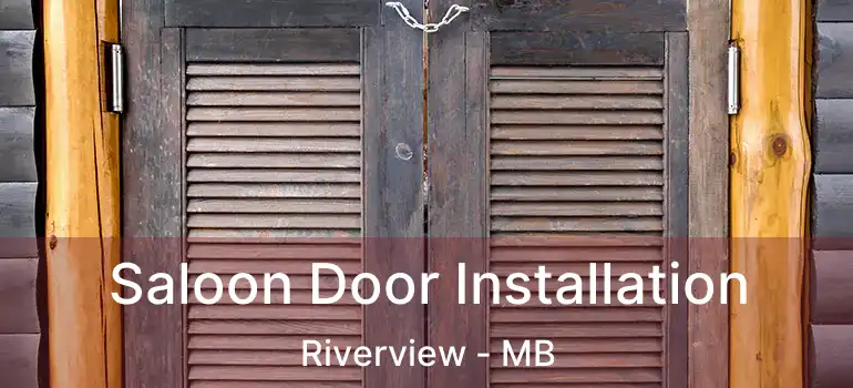  Saloon Door Installation Riverview - MB
