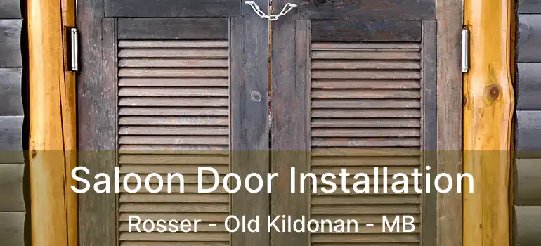  Saloon Door Installation Rosser - Old Kildonan - MB