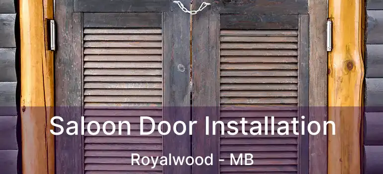  Saloon Door Installation Royalwood - MB