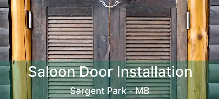  Saloon Door Installation Sargent Park - MB