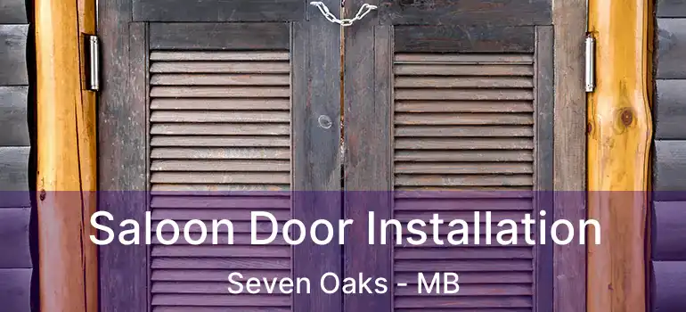  Saloon Door Installation Seven Oaks - MB