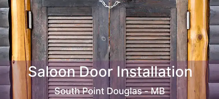  Saloon Door Installation South Point Douglas - MB