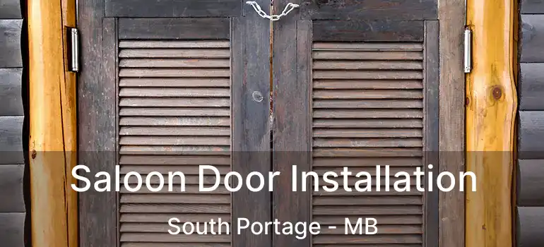  Saloon Door Installation South Portage - MB