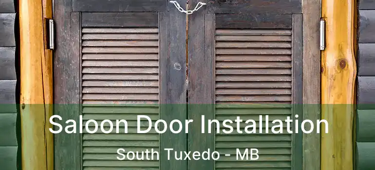  Saloon Door Installation South Tuxedo - MB