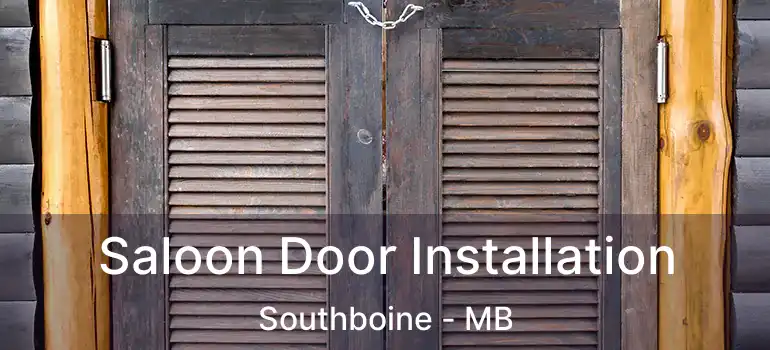  Saloon Door Installation Southboine - MB