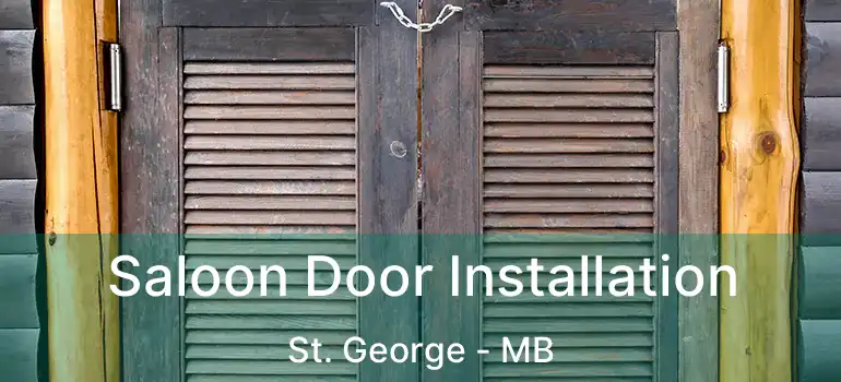  Saloon Door Installation St. George - MB