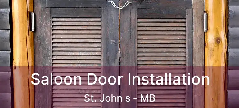  Saloon Door Installation St. John s - MB