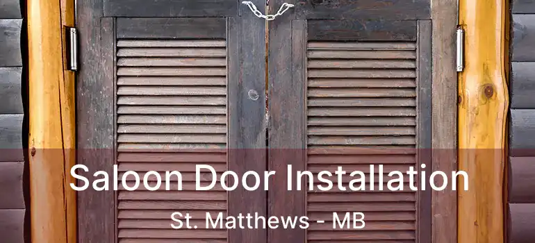  Saloon Door Installation St. Matthews - MB