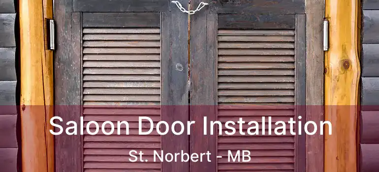  Saloon Door Installation St. Norbert - MB