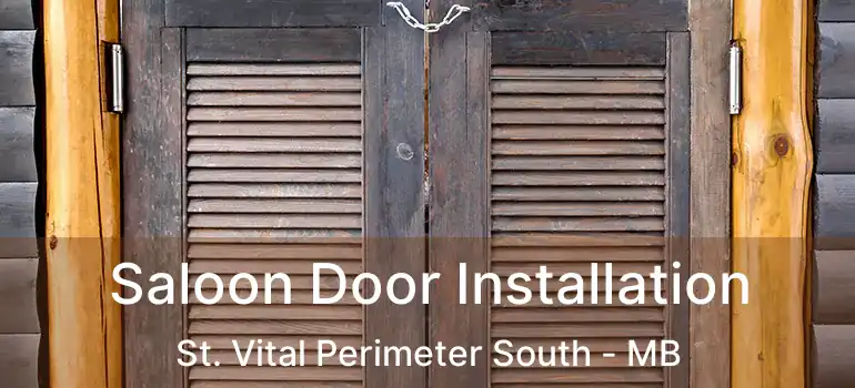  Saloon Door Installation St. Vital Perimeter South - MB