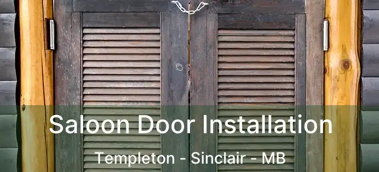  Saloon Door Installation Templeton - Sinclair - MB