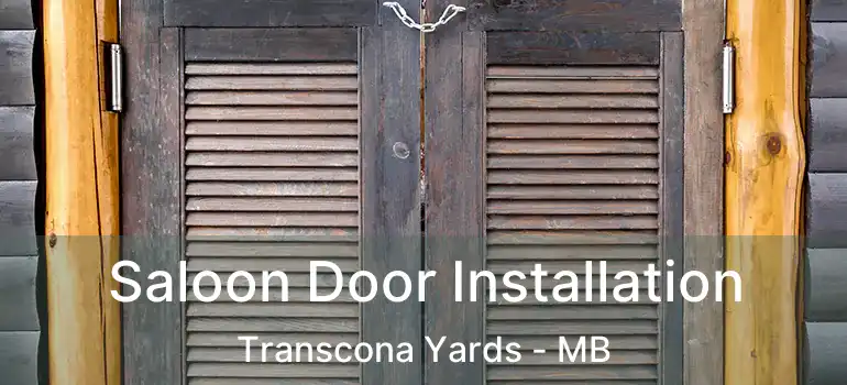  Saloon Door Installation Transcona Yards - MB