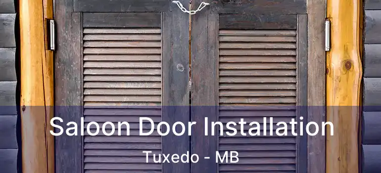  Saloon Door Installation Tuxedo - MB