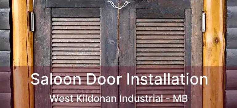  Saloon Door Installation West Kildonan Industrial - MB