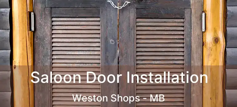  Saloon Door Installation Weston Shops - MB