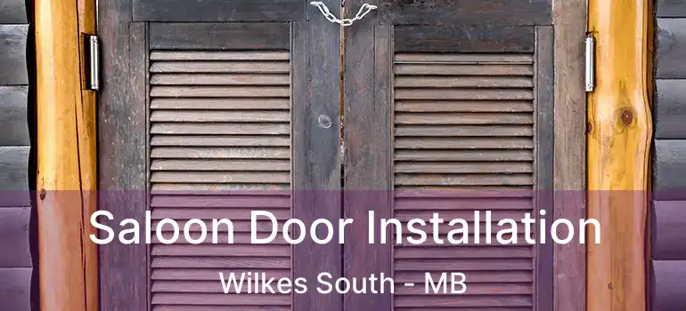  Saloon Door Installation Wilkes South - MB
