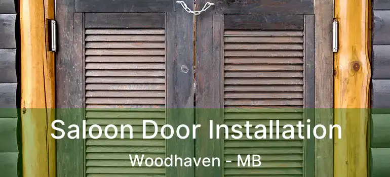  Saloon Door Installation Woodhaven - MB