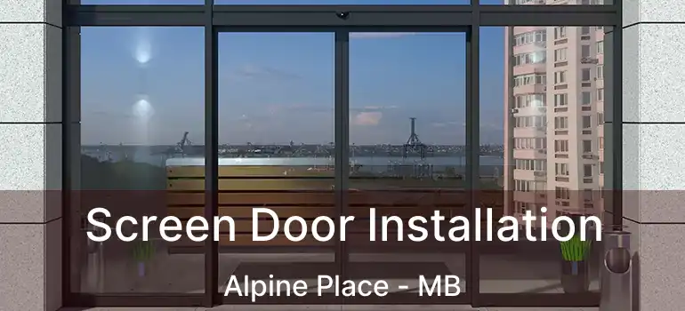  Screen Door Installation Alpine Place - MB