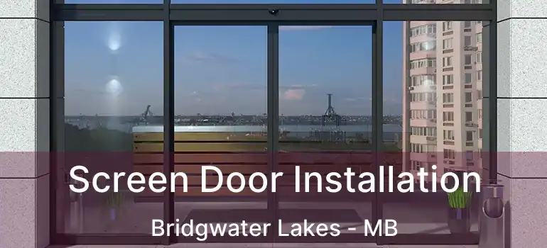  Screen Door Installation Bridgwater Lakes - MB
