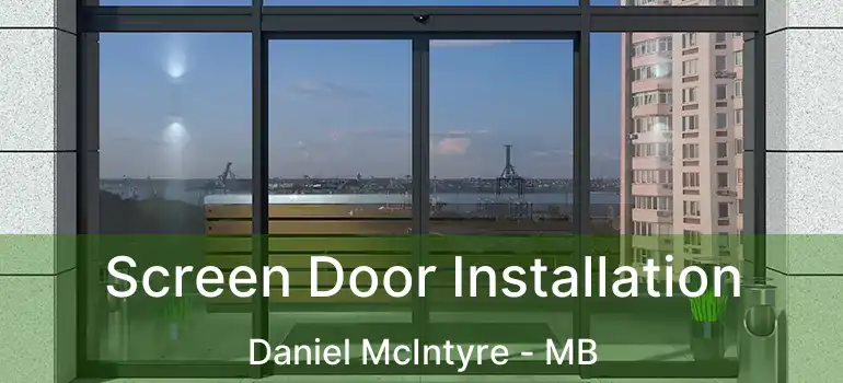  Screen Door Installation Daniel McIntyre - MB