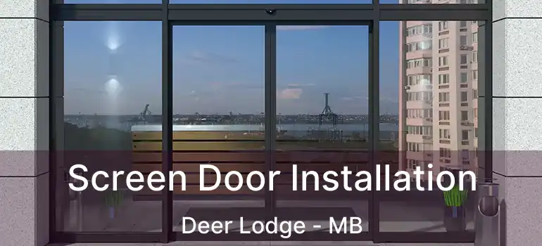  Screen Door Installation Deer Lodge - MB