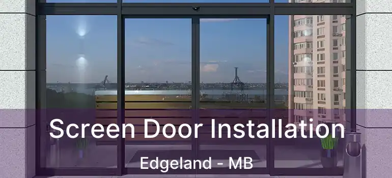  Screen Door Installation Edgeland - MB