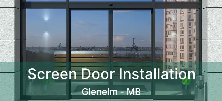  Screen Door Installation Glenelm - MB