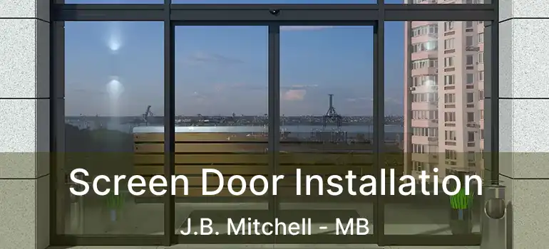 Screen Door Installation J.B. Mitchell - MB