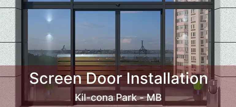  Screen Door Installation Kil-cona Park - MB
