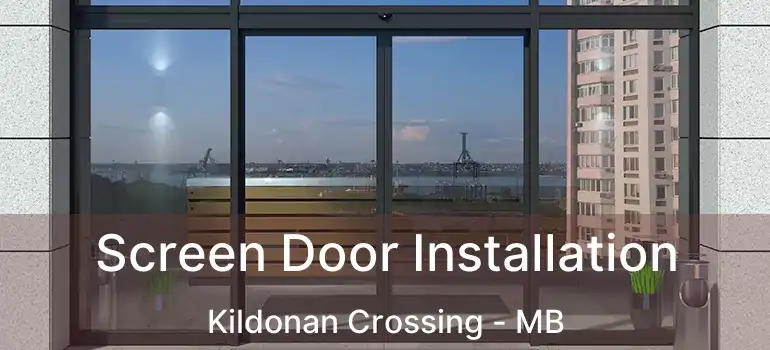  Screen Door Installation Kildonan Crossing - MB