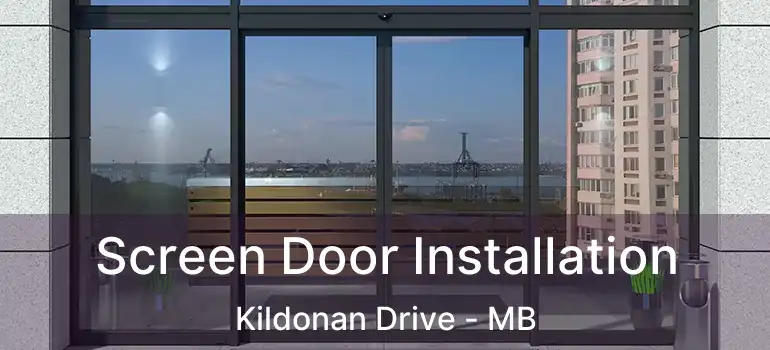  Screen Door Installation Kildonan Drive - MB
