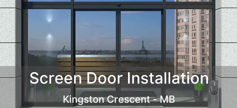  Screen Door Installation Kingston Crescent - MB