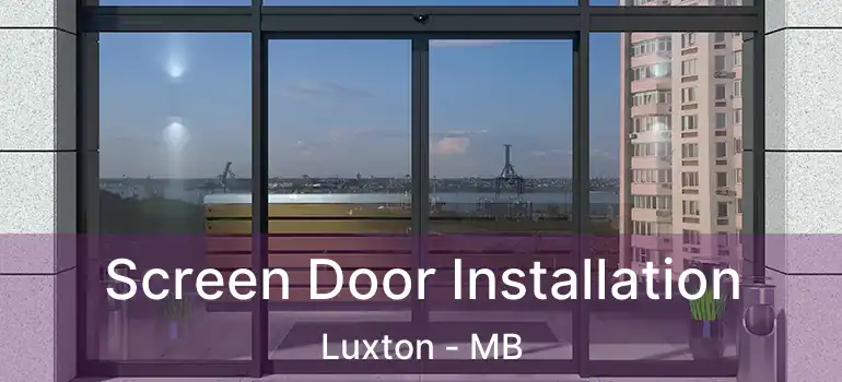 Screen Door Installation Luxton - MB