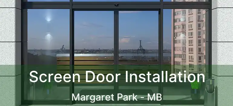  Screen Door Installation Margaret Park - MB