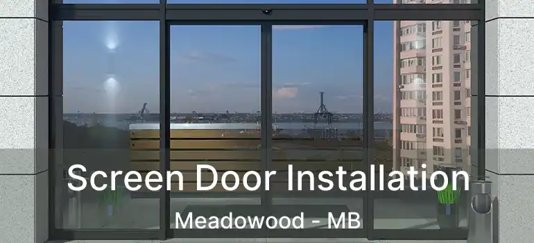  Screen Door Installation Meadowood - MB