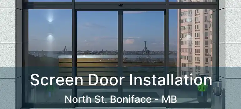  Screen Door Installation North St. Boniface - MB