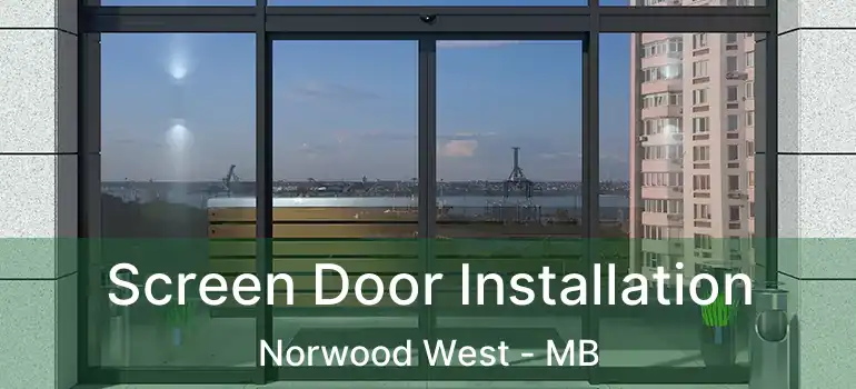  Screen Door Installation Norwood West - MB
