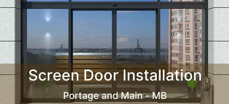 Screen Door Installation Portage and Main - MB