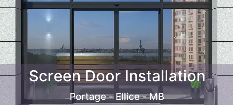  Screen Door Installation Portage - Ellice - MB