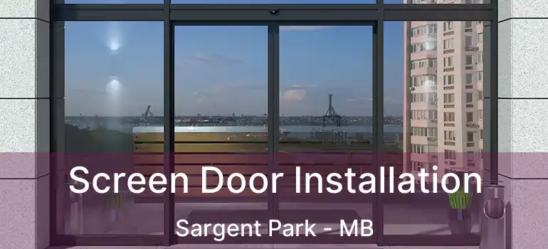  Screen Door Installation Sargent Park - MB