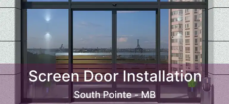  Screen Door Installation South Pointe - MB