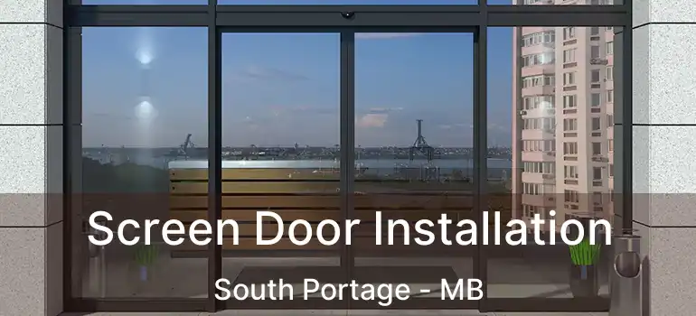  Screen Door Installation South Portage - MB