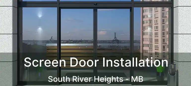  Screen Door Installation South River Heights - MB