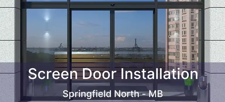 Screen Door Installation Springfield North - MB