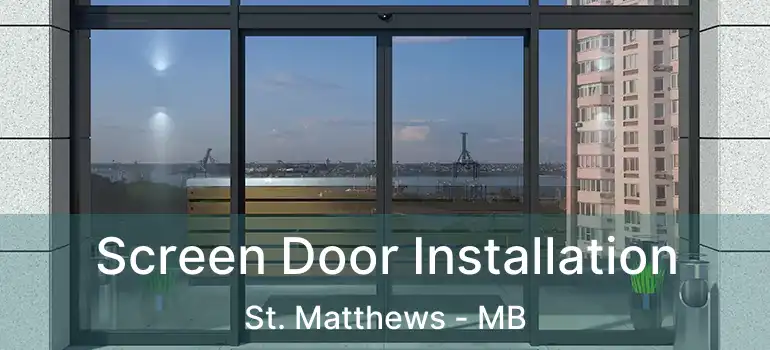  Screen Door Installation St. Matthews - MB