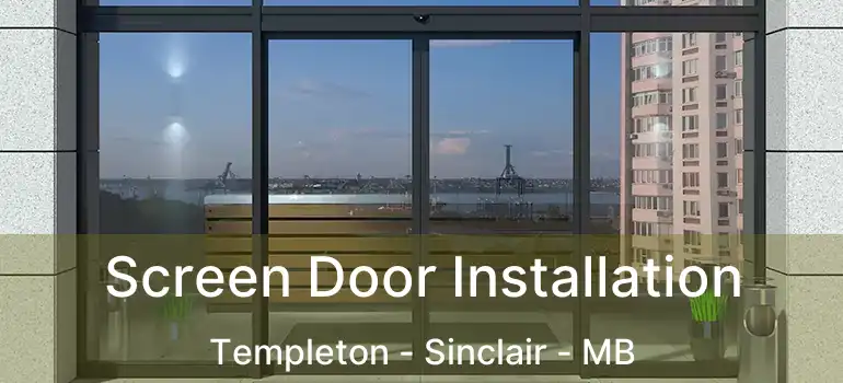  Screen Door Installation Templeton - Sinclair - MB