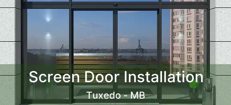  Screen Door Installation Tuxedo - MB