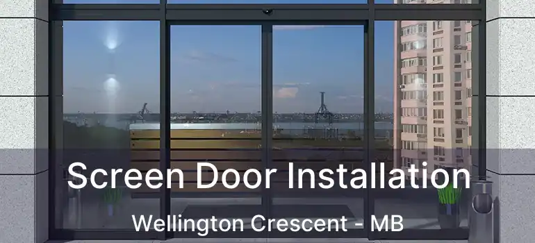  Screen Door Installation Wellington Crescent - MB